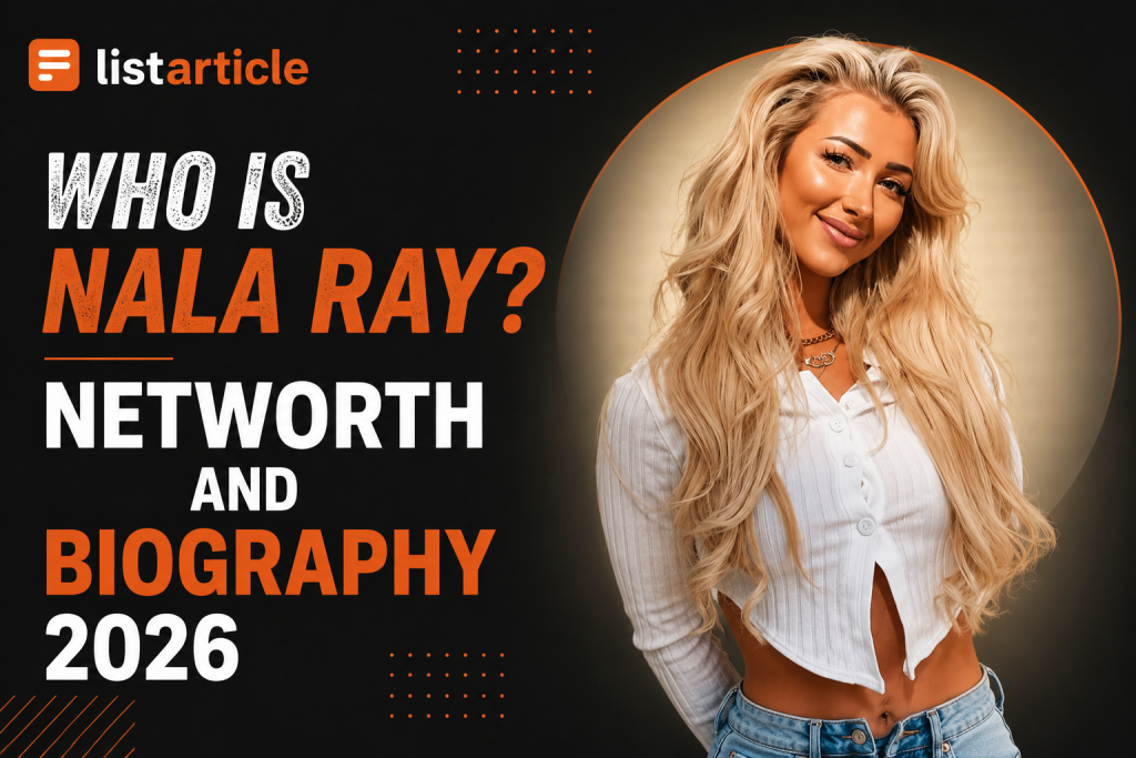 Nala Ray Net Worth, Age, Height, Career, Husband & Lifestyle (2026)