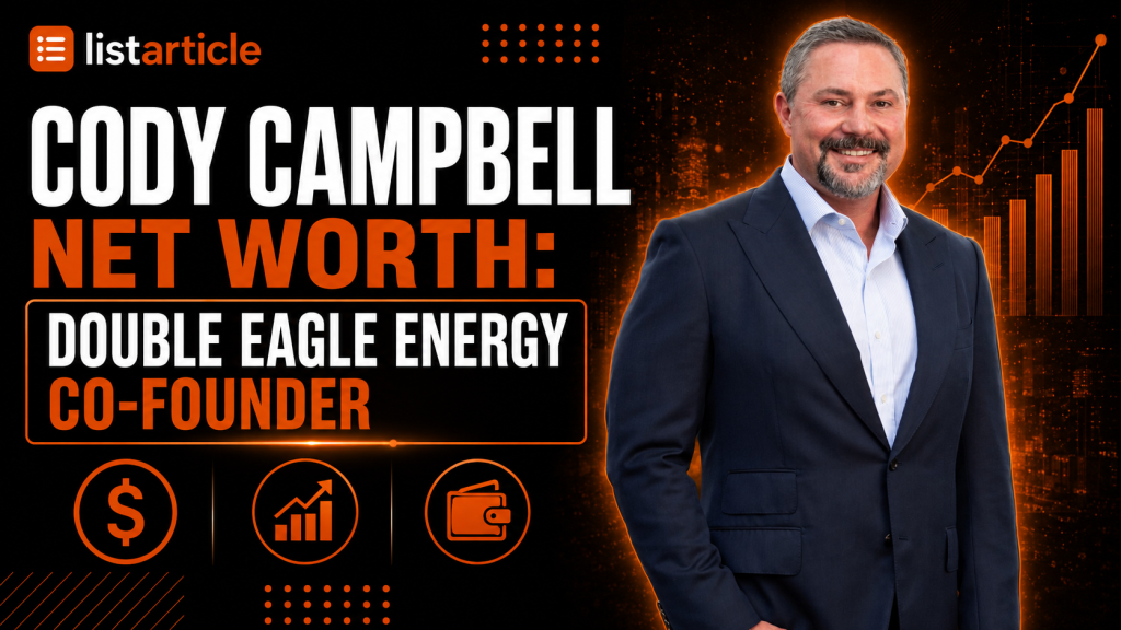 Cody Campbell Net Worth: How the Double Eagle Energy Co-Founder Became Texas Tech’s Billionaire Power Broker