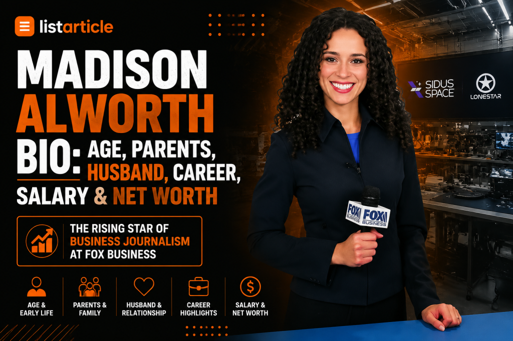 Madison Alworth Bio: Age, Parents, Husband, Career, Salary and Net Worth