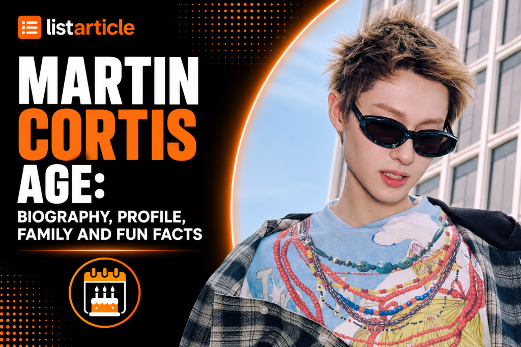Martin CORTIS Age: Biography, Profile, Family and Fun Facts